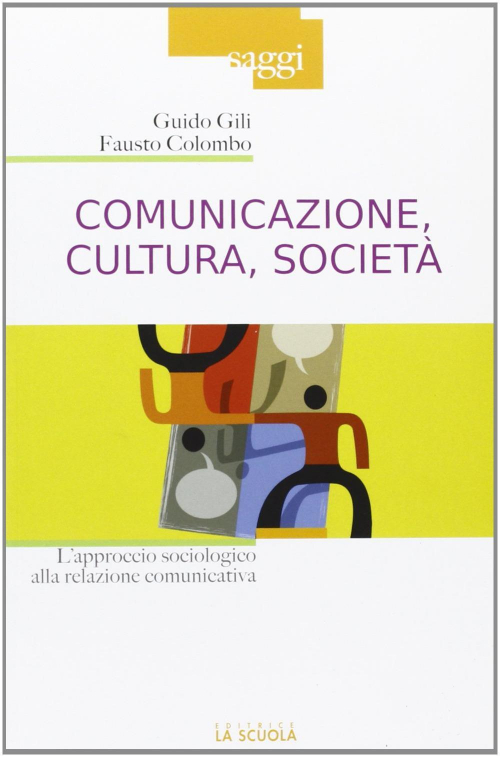 17278900139092-librocomunicazioneculturasocietalapprocciosociologicoallarelazionecomunicativaeditorelascuolaanno2012