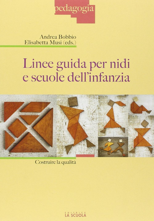 17278900476717-librolineeguidapernidiescuoledellinfanziacostruirelaqualitaeditorelascuolaanno2014