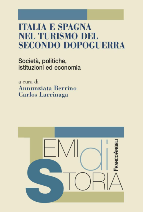 17278901321949-libroitaliaespagnanelturismodelsecondodopoguerrasocietapoliticheistituzioniedeconomiaeditorefrancoangelianno2020