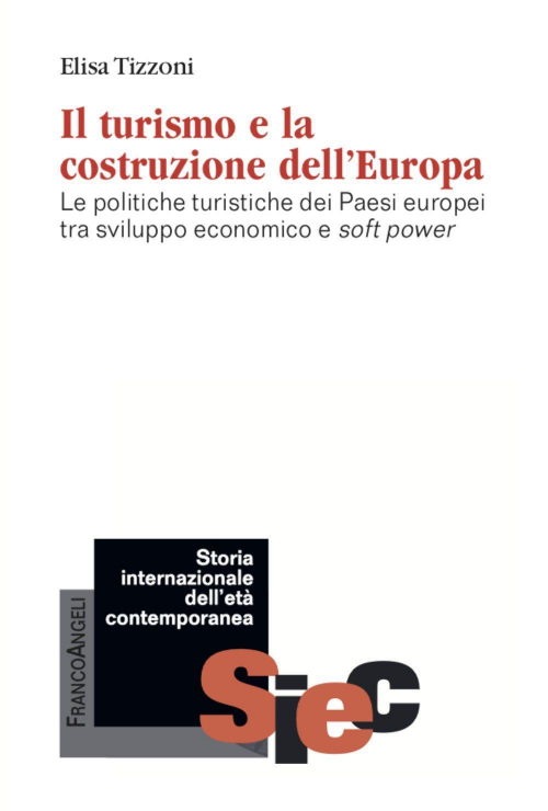 17278902059861-libroilturismoelacostruzionedelleuropalepoliticheturistichedeipaesieuropeitrasviluppoeconomicoesoftpowereditorefrancoangelianno2021