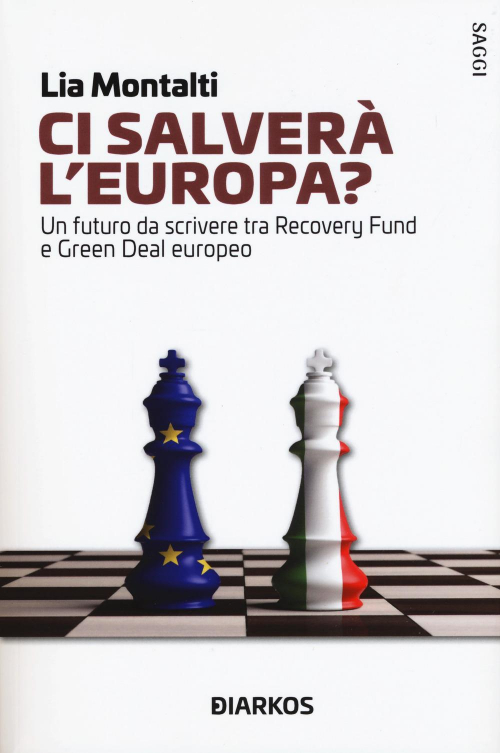 17278903572337-librocisalveraleuropaunfuturodariscriveretrarecoveryfundegreendealeuropeoeditorediarkosanno2021