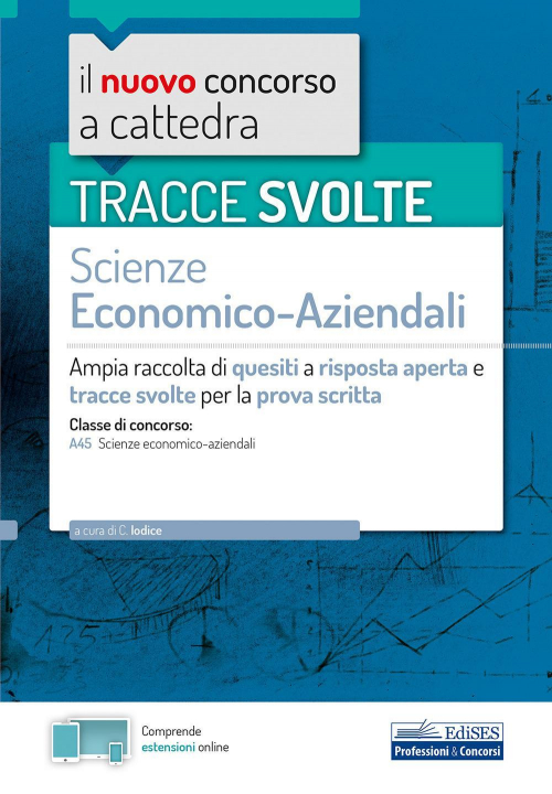 17278904439684-librotraccesvoltediscienzeeconomicoaziendaliperlaprovascrittaampiaraccoltadiquesitiarispostaapertaetraccesvolteperlaclassea45scienzeeconomicoaziendaliconespansioneonlineeditoreedisesprofessioniconcorsianno2020