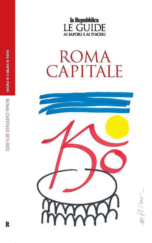 17278910590852-libroromacapitale150annileguideaisaporieaipiacerieditoregedigruppoeditorialeanno2021