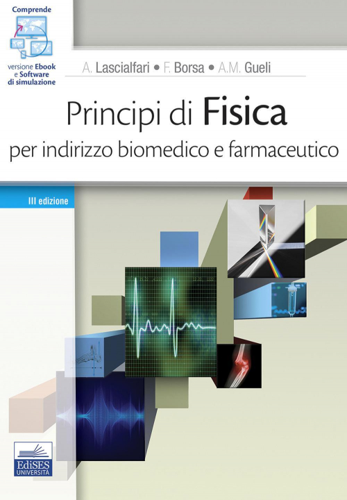 17278911589831-libroprincipidifisicaperindirizzobiomedicoefarmaceuticoconsoftwaredisimulazioneeditoreedisesanno2020