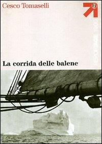 17278913838284-librolacorridadellebaleneeditoretouringanno2006