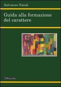 17278924714969-libroguidaallaformazionedelcarattereeditoremorcellianaanno2006