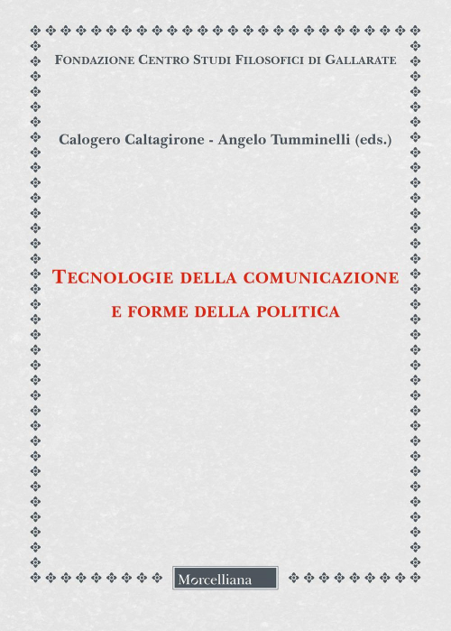 1727892479542-librotecnologiedellacomunicazioneeformedellapoliticaeditoremorcellianaanno2021