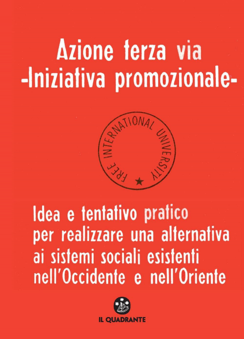 17278927084912-libroazioneterzaviainiziativapromozionaleideaetentativopraticoperrealizzareunaalternativaaisistemisocialiesistentinelloccidenteenellorienteeditoreilquadranteanno2021