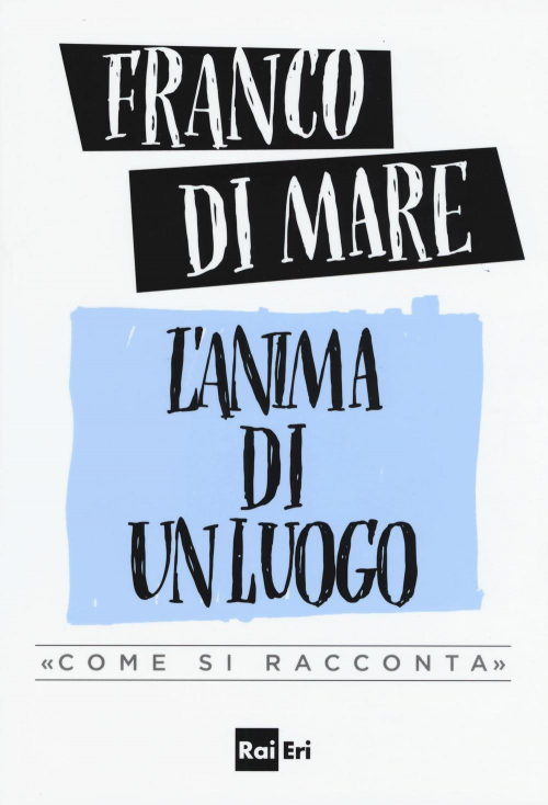 17278938973029-librolanimadiunluogocomesiraccontaeditorerailibrianno2017