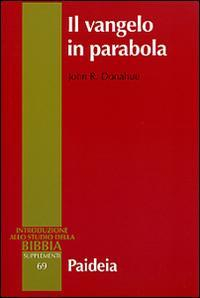 17278939096975-libroilvangeloinparabolametaforaraccontoeteologianeivangelisinotticieditorepaideiaanno2016