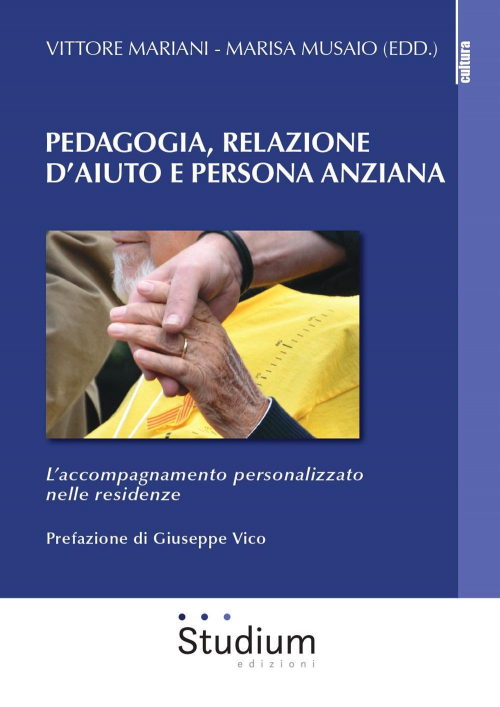 17278941341507-libropedagogiarelazionedaiutoepersonaanzianalaccompagnamentopersonalizzatonelleresidenzeeditorestudiumanno2019