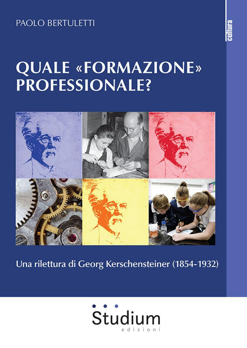 17278941930839-libroqualeformazioneprofessionaleunariletturadigeorgkerschensteiner18541932editorestudiumanno2022