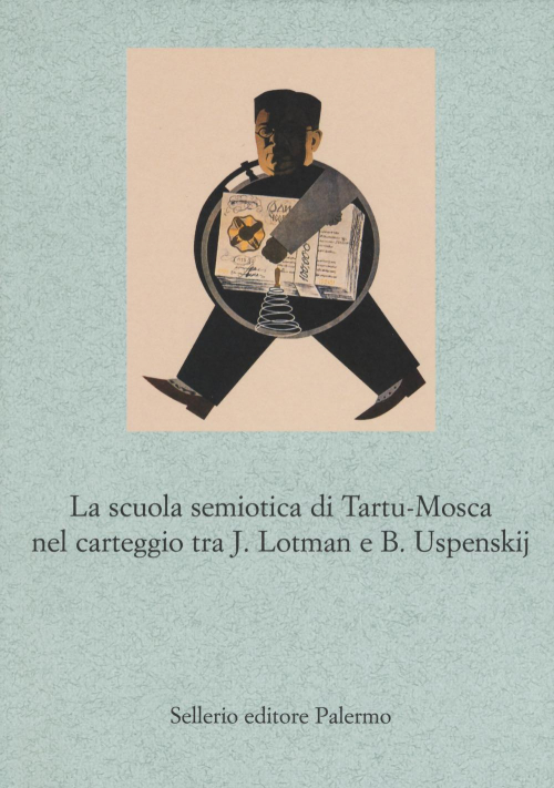 1727894405376-librolascuolasemioticaditartumoscanelcarteggiotrajlotmanebuspenskijeditoresellerioeditorepalermoanno2018