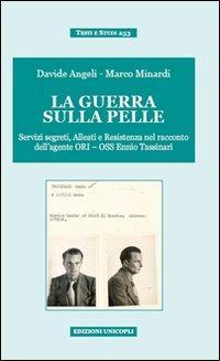 17278946807017-librolaguerrasullapelleservizisegretialleatieresistenzanelraccontodellagenteoriossenniotassinarieditoreunicoplianno2012