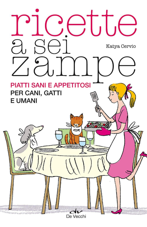 17278946978058-libroricetteaseizampepiattisanieappetitosipercanigattieumanieditoredevecchianno2017