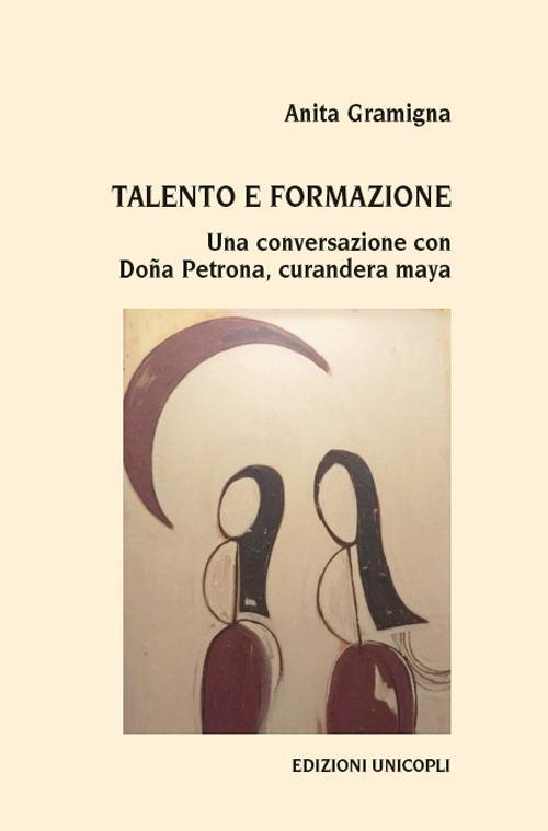 17278952056218-librotalentoeformazioneunaconversazionecondonapetronacuranderamayaeditoreunicoplianno2020