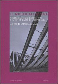 17278956063763-libroilmuseoalloperatrasformazionieprospettivedelmuseodartecontemporaneaeditoremondadoribrunoanno2006