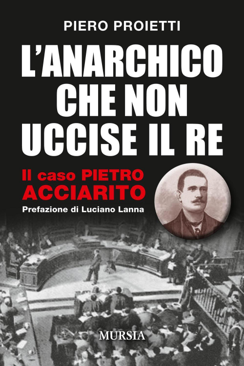 17278956690177-librolanarchicochenonucciseilreilcasopietroacciaritoeditoreugomursiaeditoreanno2018