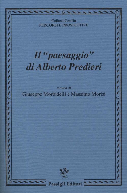 17278961137351-libroilpaesaggiodialbertopredieriattidelconvegnofirenze11maggio2018editorepassiglianno2019