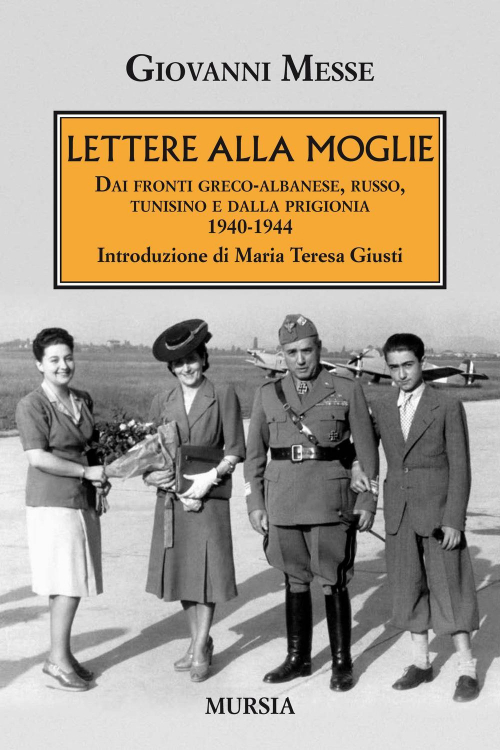 17278962046936-librolettereallamogliedaifrontigrecoalbaneserussotunisinoedallaprigionia19401944editoreugomursiaeditoreanno2018