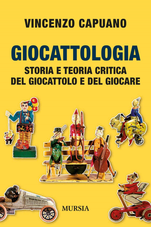 17278962262938-librogiocattologiastoriaeteoriacriticadelgiocattoloedelgiocareeditoreugomursiaeditoreanno2020