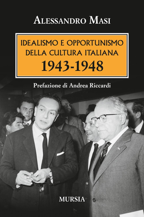 17278963006926-libroidealismoeopportunismodellaculturaitaliana19431948editoreugomursiaeditoreanno2018