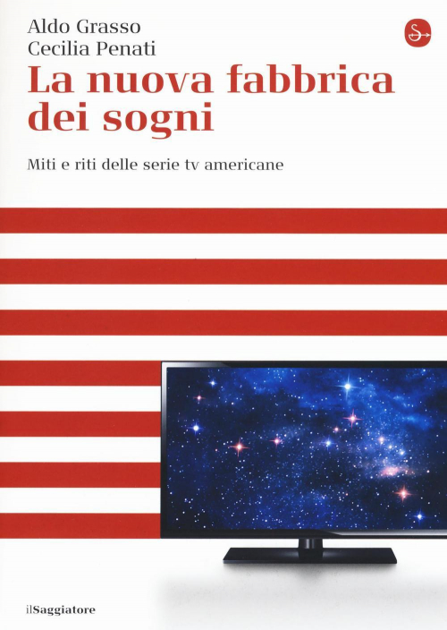 17278964122321-librolanuovafabbricadeisognimitieritidelleserietvamericaneeditoreilsaggiatoreanno2016