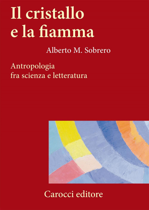 1727896781923-libroilcristalloelafiammaantropologiafrascienzaeletteraturaeditorecaroccianno2009