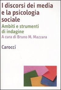 17278969287181-libroidiscorsideimediaelapsicologiasocialeambitiestrumentidindagineeditorecaroccianno2008