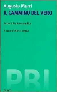 17278969384785-libroilcamminodelverolezionidiclinicamedicaeditorecaroccianno2003