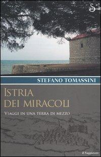 17278971175424-libroistriadeimiracoliviaggiinunaterradimezzoeditoreilsaggiatoreanno2005