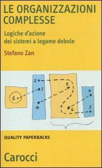 17278973963645-libroleorganizzazionicomplesselogichedazionedeisistemialegamedeboleeditorecaroccianno2011