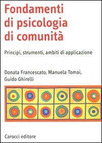 17278974072348-librofondamentidipsicologiadicomunitaprincipistrumentiambitidiapplicazioneeditorecaroccianno2011