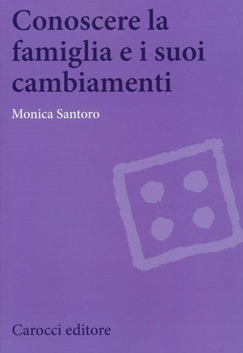 17278974496381-libroconoscerelafamigliaeisuoicambiamentieditorecaroccianno2013