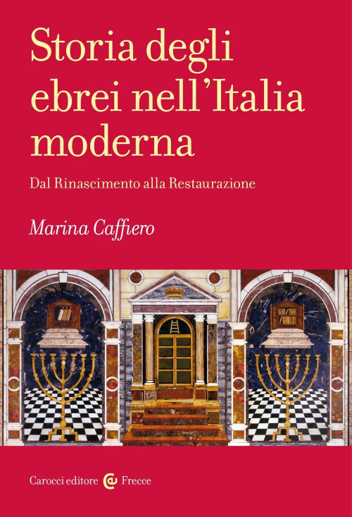 17278974914415-librostoriadegliebreinellitaliamodernadalrinascimentoallarestaurazioneeditorecaroccianno2014