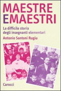 17278983146779-libromaestreemaestriladifficilestoriadegliinsegnantielementarieditorecaroccianno2006