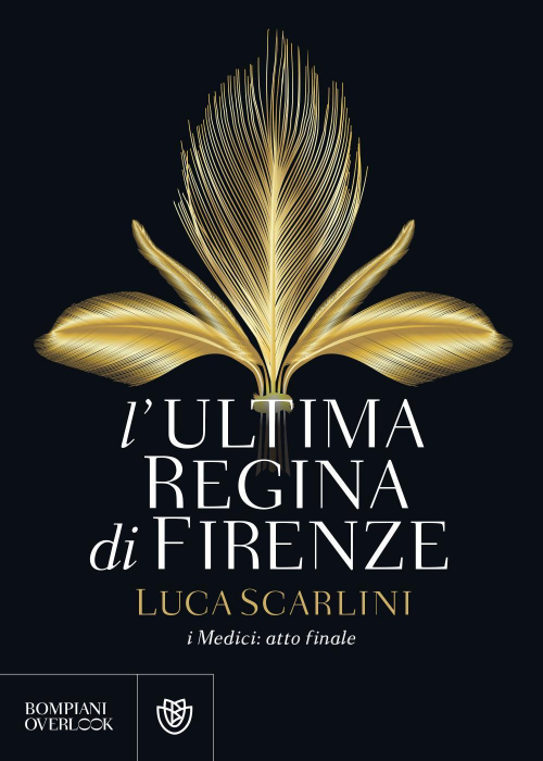 17278989011588-librolultimareginadifirenzeimediciattofinaleeditorebompianianno2018