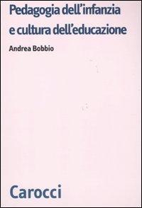 17278990154152-libropedagogiadellinfanziaeculturadelleducazioneeditorecaroccianno2011