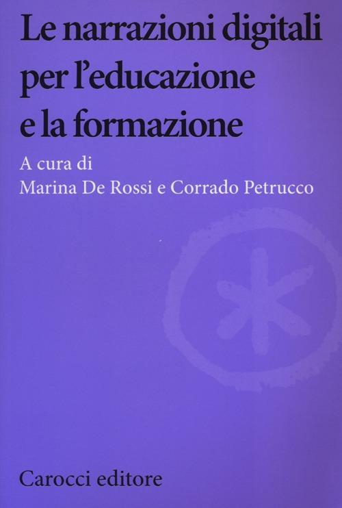 17278991640745-librolenarrazionidigitaliperleducazioneelaformazioneeditorecaroccianno2013