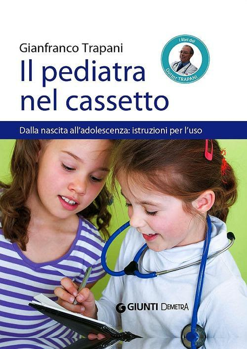 17278992112189-libroilpediatranelcassettodallanascitaalladolescenzaistruzioniperlusoeditoredemetraanno2013