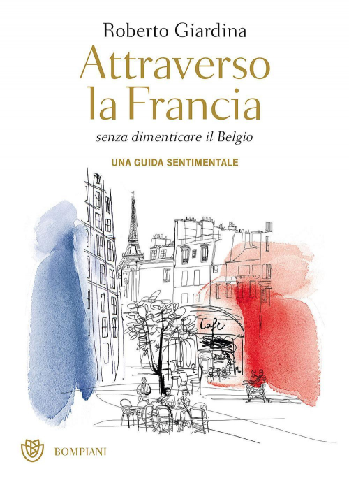 17278993195452-libroattraversolafranciasenzadimenticareilbelgiounaguidasentimentaleeditorebompianianno2017