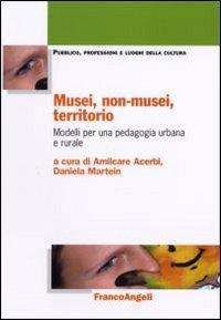 17279007867229-libromuseinonmuseiterritoriomodelliperunapedagogiaurbanaeruraleeditorefrancoangelianno2006