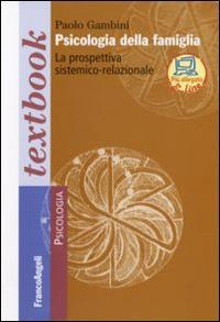 17279008736973-libropsicologiadellafamiglialaprospettivasistemicorelazionaleeditorefrancoangelianno2016