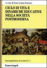 1727901097067-librociclodivitaedinamicheeducativenellasocietapostmodernaeditorefrancoangelianno2008