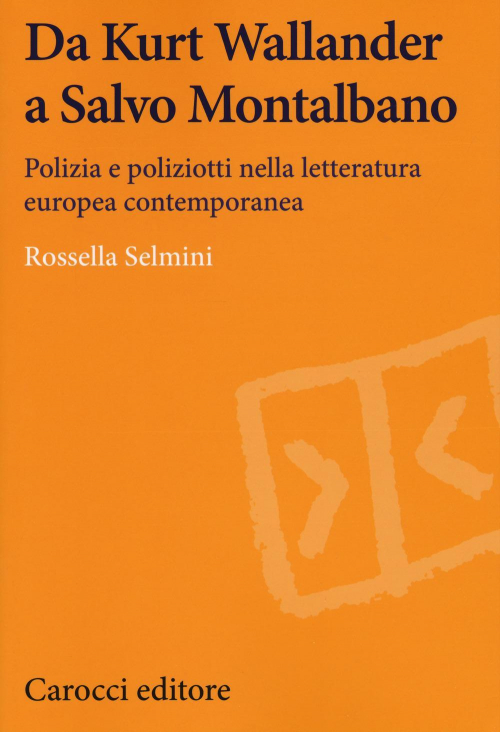 17279012456702-librodakurtwallanderasalvomontalbanopoliziaepoliziottinellaletteraturaeuropeacontemporaneaeditorecaroccianno2017