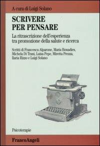 17279013647474-libroscrivereperpensarelaritrascrizionedellesperienzatrapromozionedellasaluteericercaeditorefrancoangelianno2012