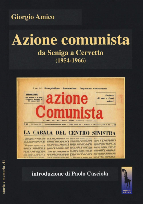 1727901403957-libroazionecomunistadasenigaacervetto19541966editoremassarieditoreanno2020