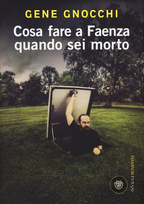 172790249599-librocosafareafaenzaquandoseimortoeditorebompianianno2015