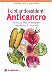 17279028691329-libroicibiantiossidantianticancromangiarebeneperprevenireecombatterelamalattiaeditoretecnichenuoveanno2010