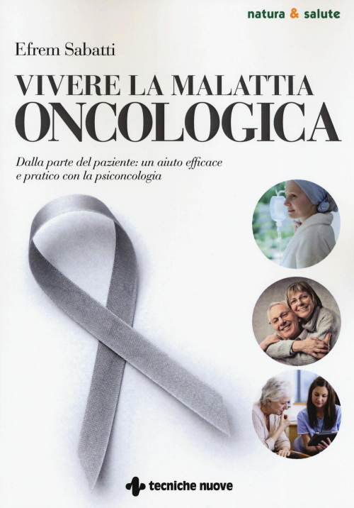 1727902924431-libroviverelamalattiaoncologicadallapartedelpazienteunaiutoefficaceepraticoconlapsiconcologiaeditoretecnichenuoveanno2019